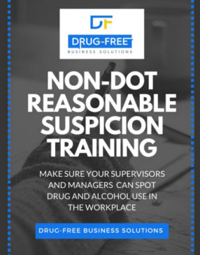 Drug-Free Business Solutions - REASONABLE SUSPICION TRAINNG